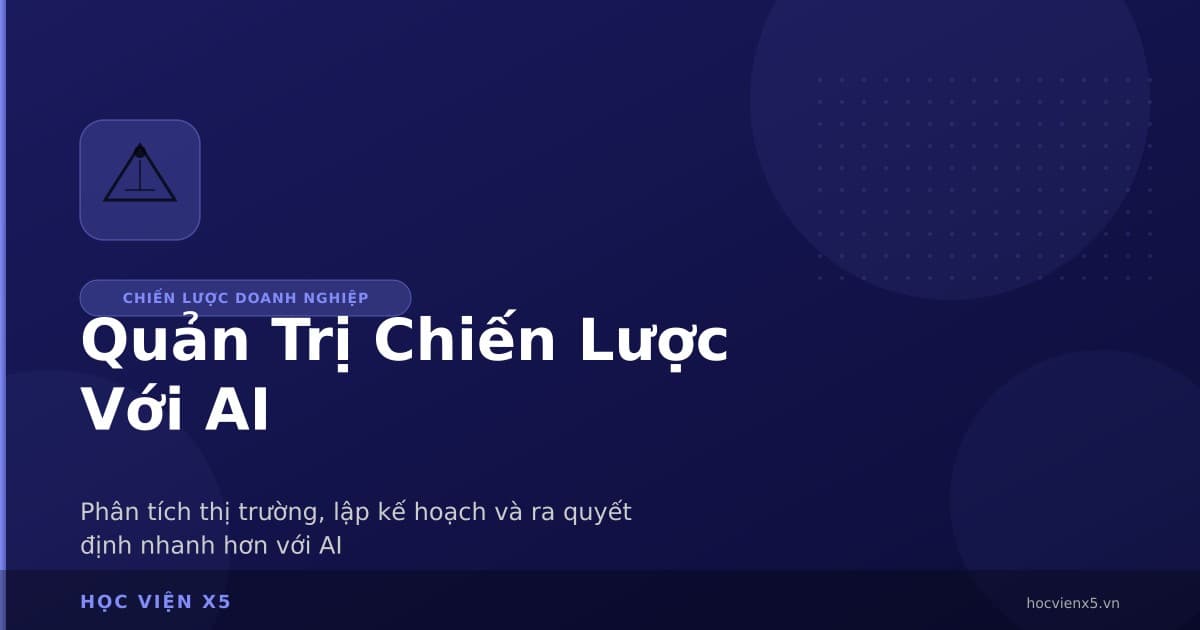 Quản Trị Chiến Lược Với AI