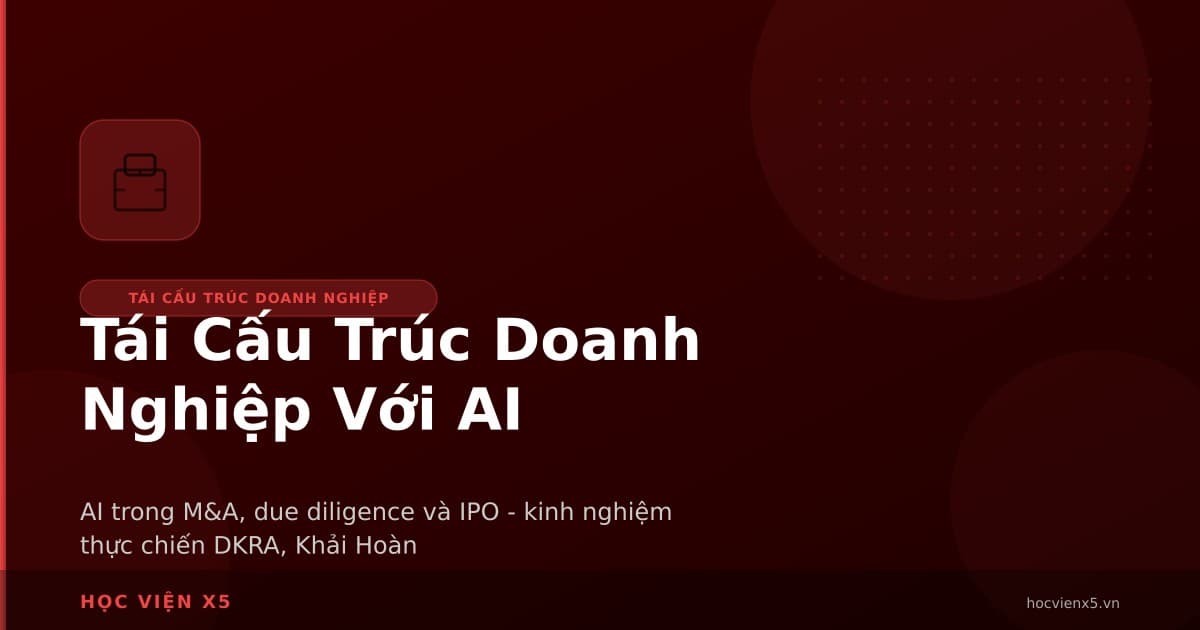 Tái Cấu Trúc Doanh Nghiệp Với AI
